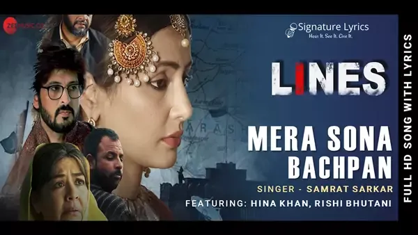 Mera Sona Bachpan Lyrics - Samrat Sarkar | LINES Ft. Hina Khan, Rishi Bhutani & Farida Jalal