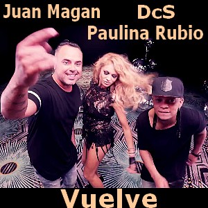 Juan Magan – Vuelve ft. Paulina Rubio y DcS