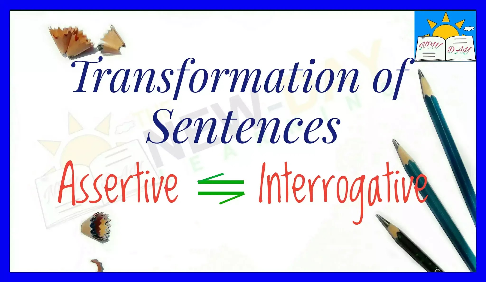Interchange of Assertive and Interrogative Sentences | Transformation of Sentences