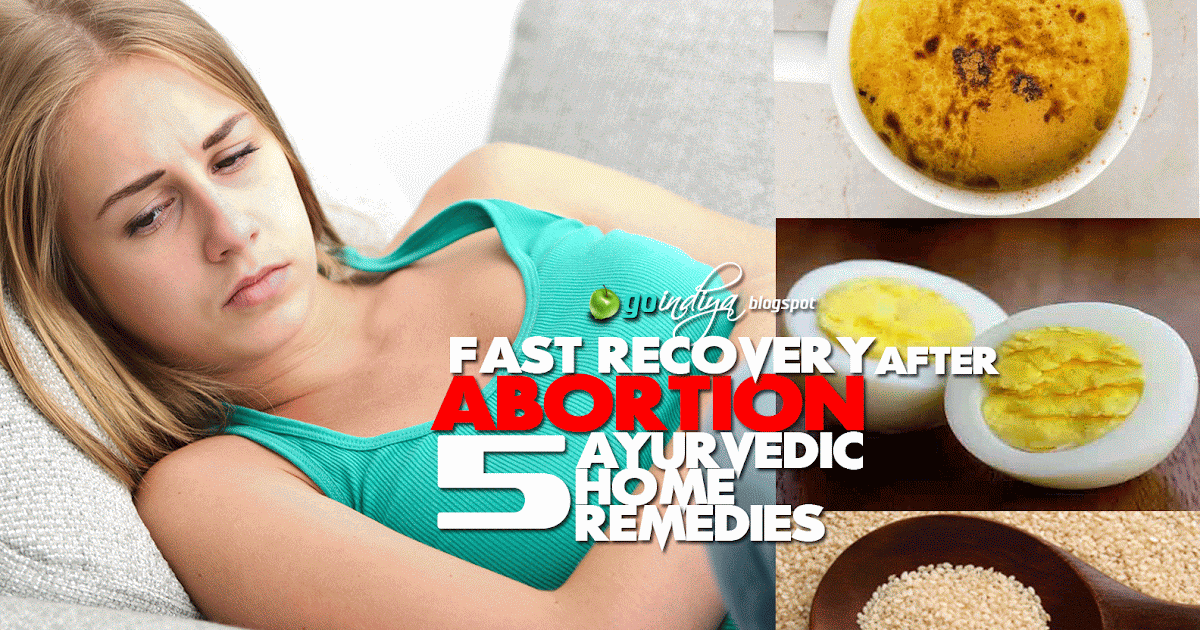 5 Ayurvedic Home Remedies for Fast Recovery after an Abortion