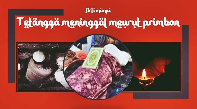 Firasat Arti Mimpi Tetangga Meninggal Menurut Primbon Jawa Kanalmu Firasat Arti Mimpi Tetangga Meninggal Menurut Primbon Jawa Kanalmu