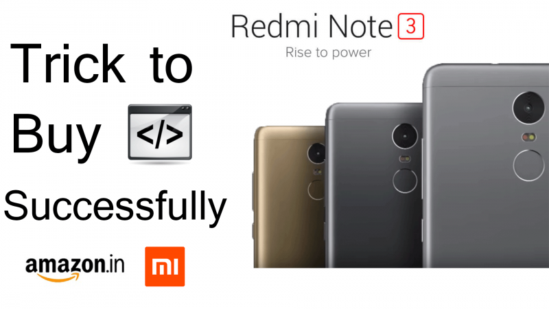 Trick Buy Redmi Note 3 Successfully on Amazon