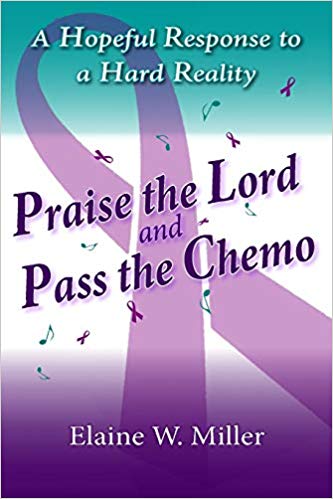 Praise the Lord and Pass the Chemo