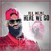 Ill Neal - "Here We Go"