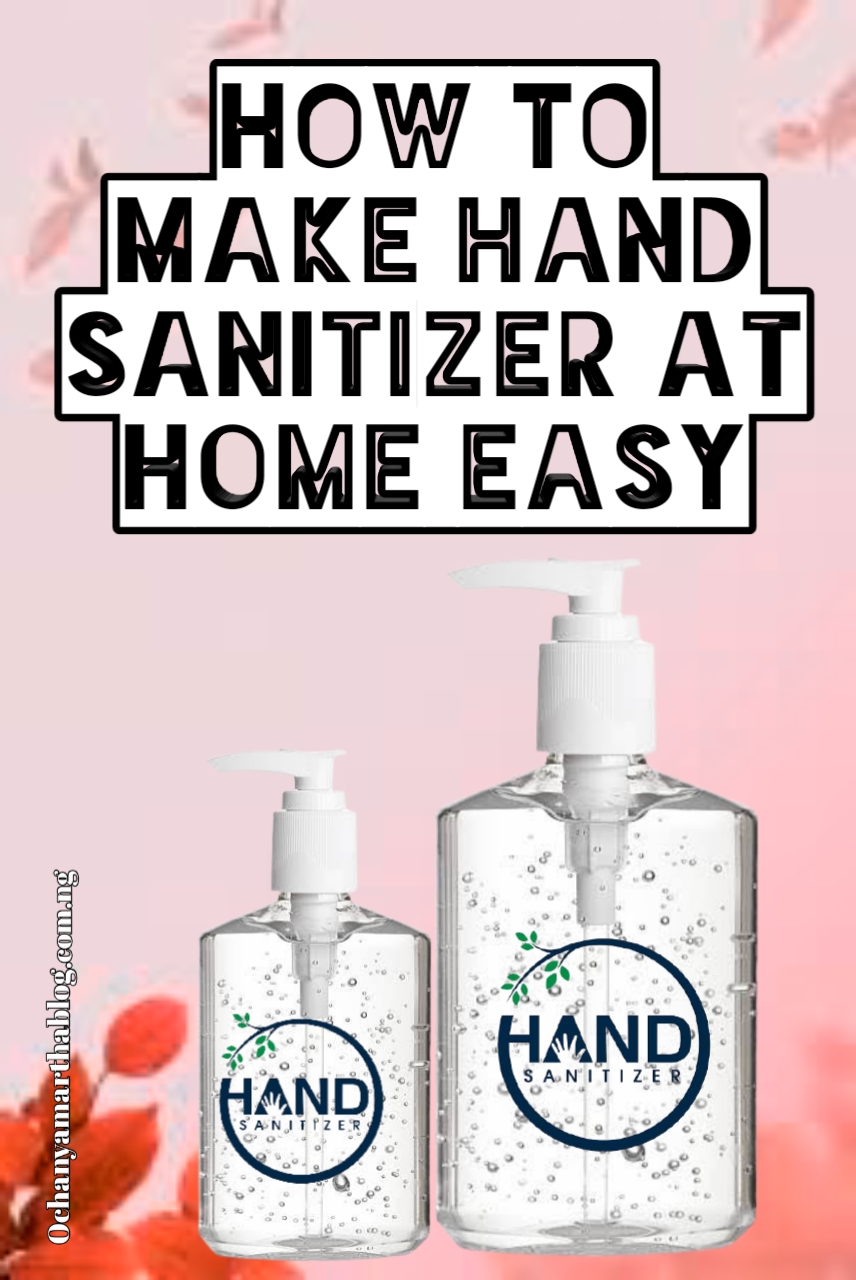 HOW TO MAKE HAND SANITIZER IN NIGERIA