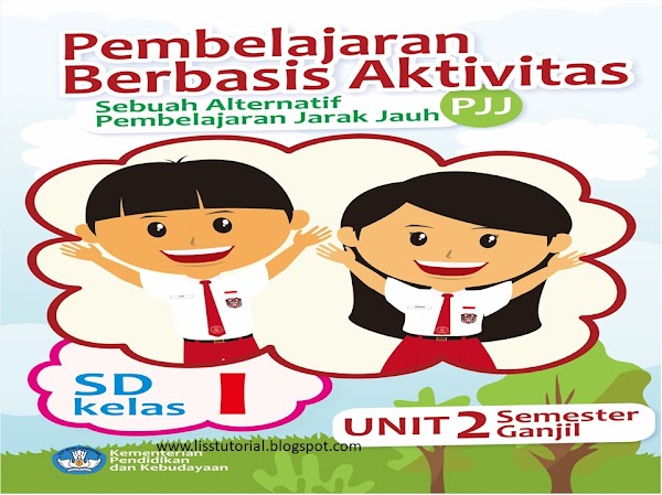 Modul PJJ Semester Genap Tema 6 Kelas 1 SD/MI Kurikulum 2013 Modul PJJ Semester Genap Tema 6 Kelas 1 SD/MI Kurikulum 2013