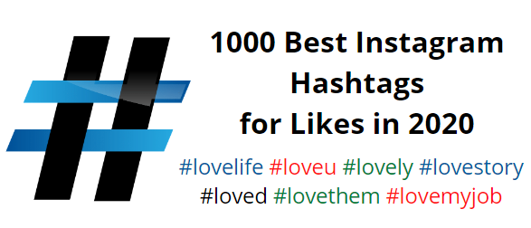 1000 Best Instagram Hashtags for Likes in 2020