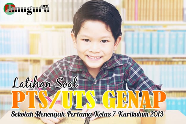 Soal PTS Kelas 7 Bahasa Indonesia Semester 2 kurikulum 2013