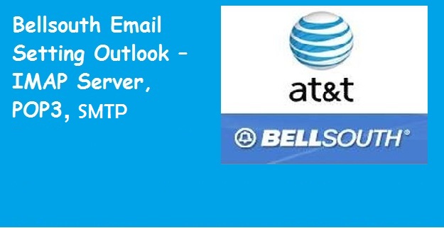Setting Up Bellsouth Email On Outlook