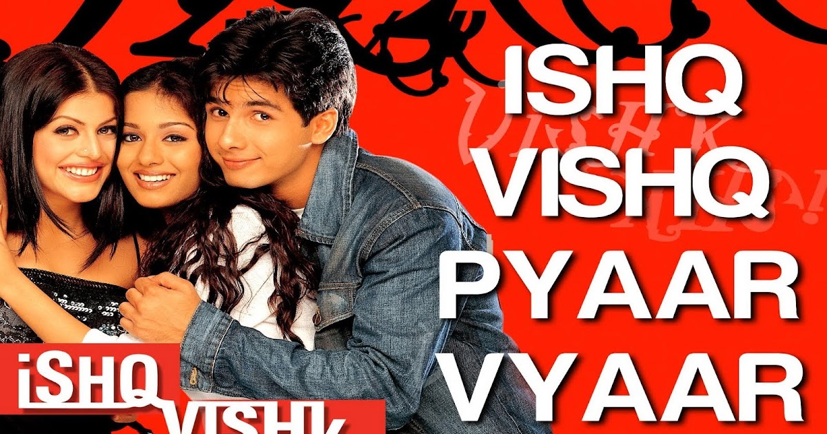Watch Ishq Vishk (2003) Full HD Online. Download Ishq Vishk Full Movies -  Movies HD