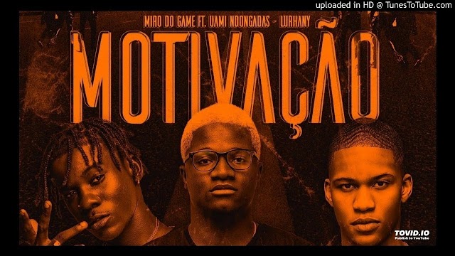 Miro do Game - Motivação - Feat Lurhany e Uame Ndongada ""Kuduro (Download Free)