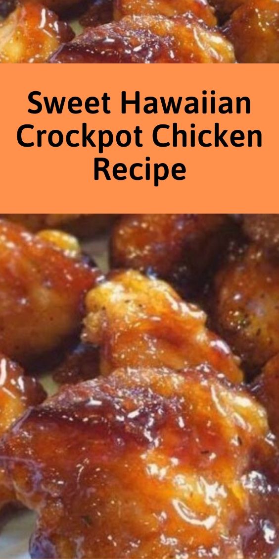 Sweet Hawaiian Crockpot Chicken Recipe - Cooking Recipe