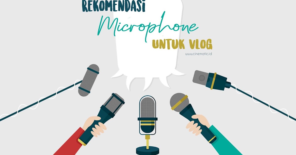 Rekomendasi Microphone yang praktis, murah dan berkualitas untuk