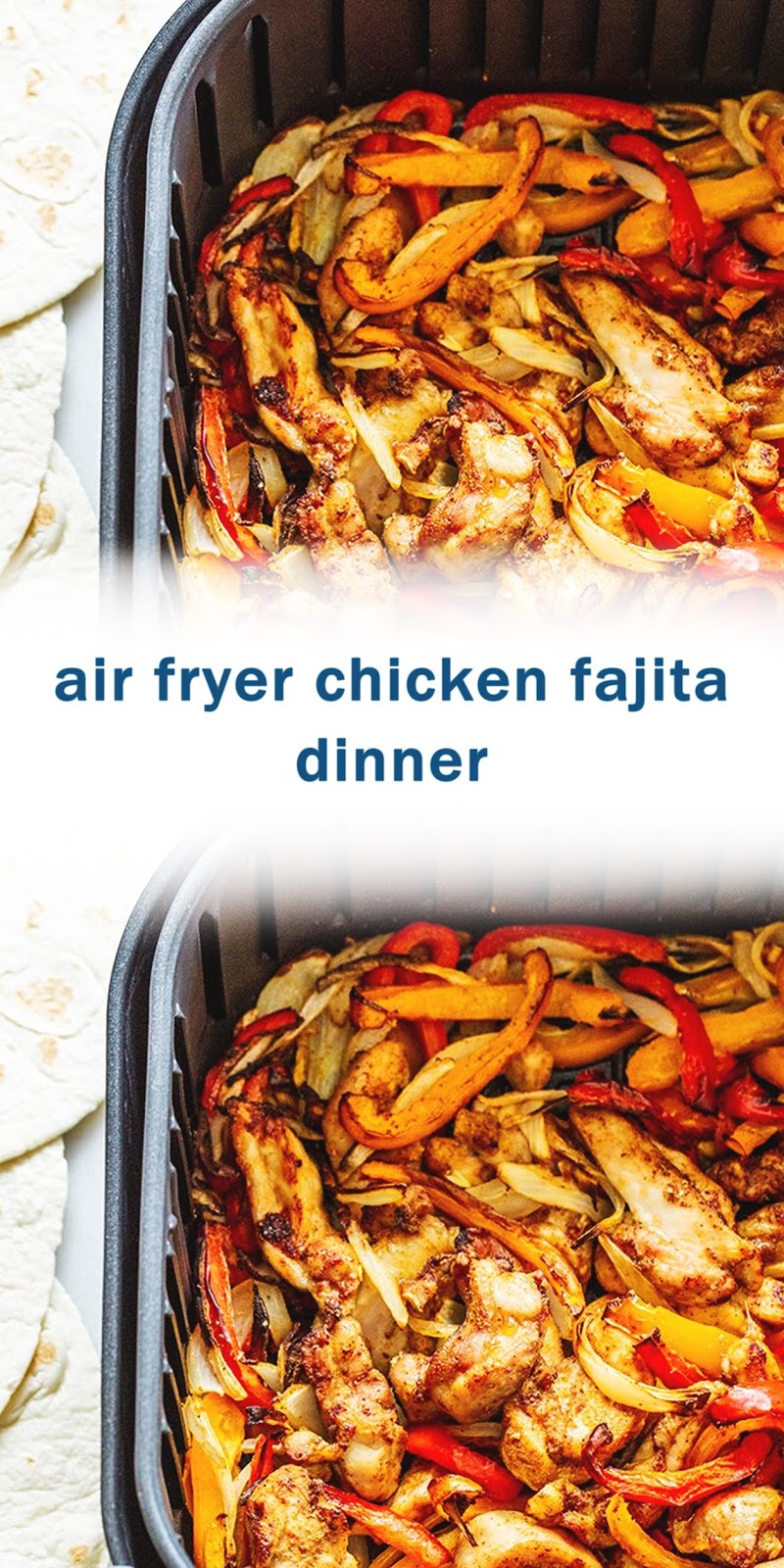 air fryer chicken fajita dinner