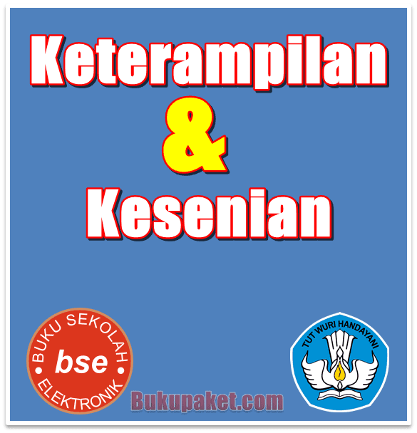 Buku bse Keterampilan dan Kesenian Lengkap untuk SMP dan MTS