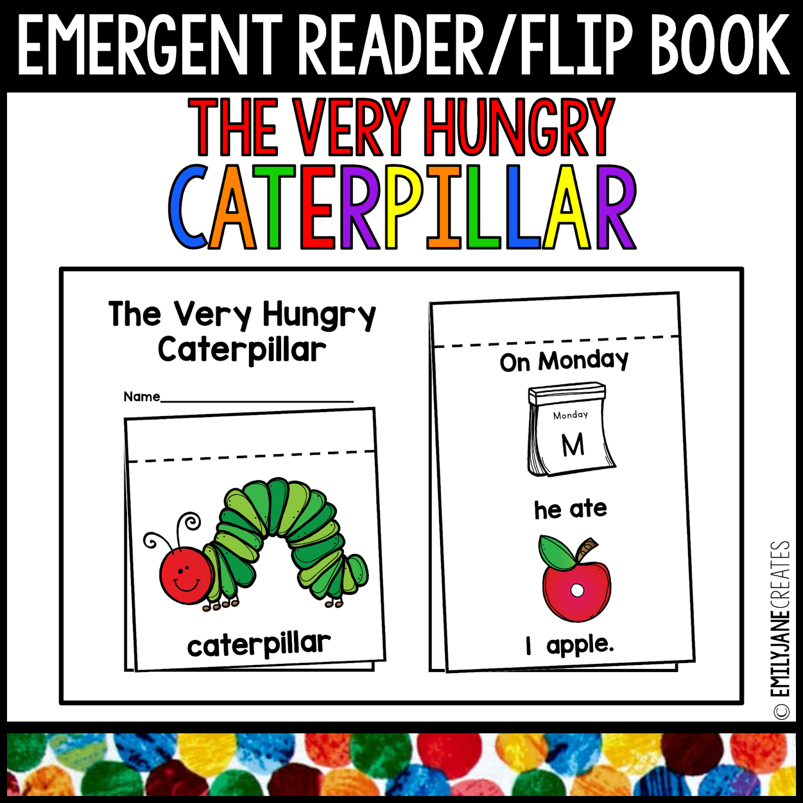 Emily Jane Creates THE VERY HUNGRY CATERPILLAR EMERGENT READER FLIP BOOK emily-jane-creates-the-very-hungry-caterpillar-emergent-reader-flip-book
