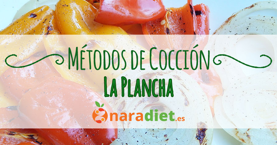 Métodos de cocción: La plancha