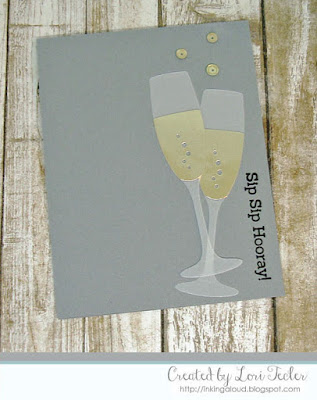 Sip, Sip Hooray card-designed by Lori Tecler/Inking Aloud-stamps and dies from My Favorite Things Sip, Sip Hooray card-designed by Lori Tecler/Inking Aloud-stamps and dies from My Favorite Things