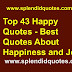 43 Happy Quotes - Best Quotes About Happiness and Joy