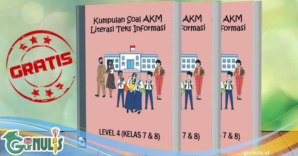 Kumpulan Soal AKM Literasi Teks Informasi Level 4 (Kelas 7 dan 8
