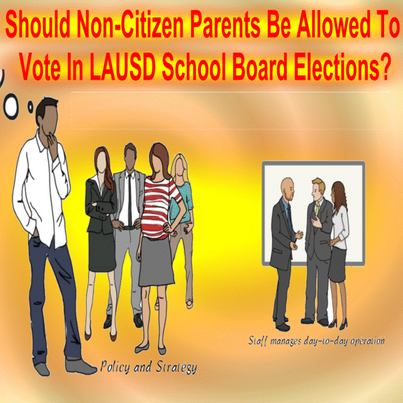Should NonCitizen Parents Be Allowed To Vote In LAUSD School Board