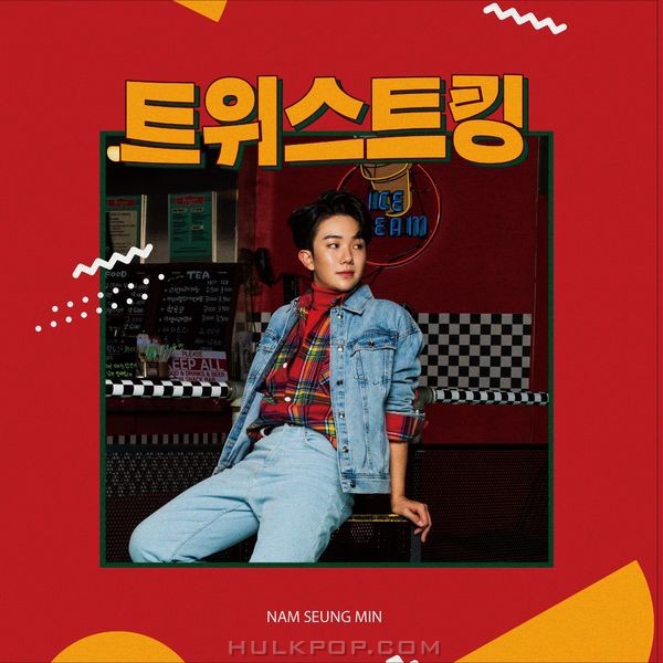Nam Seung Min – Twist King – Single