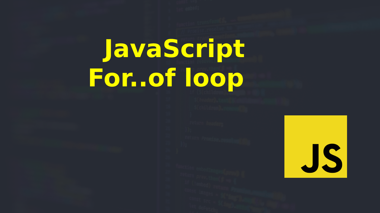 For..of loop in JavaScript | Online Networks Solution