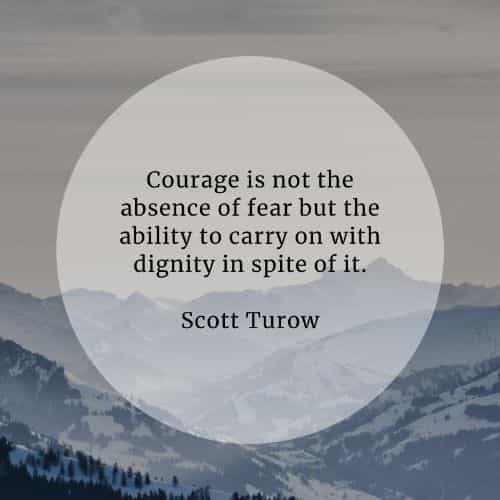 Courage quotes that'll help you become more courageous Courage quotes that'll help you become more courageous