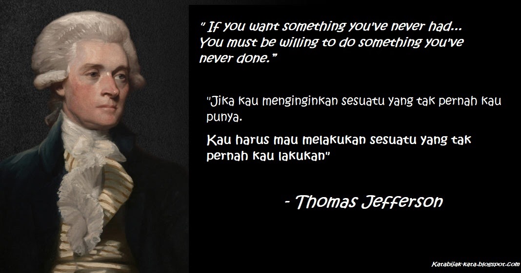 Kata bijak Thomas Jefferson Bahasa Inggris dan artinya - Kata Mutiara