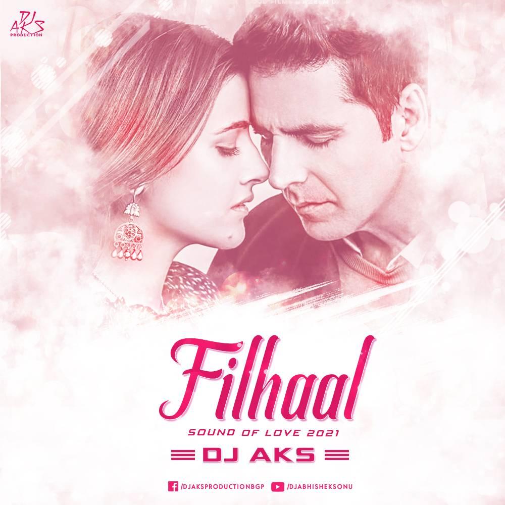 Filhaal 2 Mohabbat B Praak Dj Aks Production Indian Dj Remix IDR Latest Bollywood