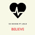DJ Micks – Believe ft. Lolo (mp3 download )