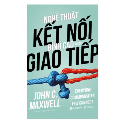 Nghệ Thuật Kết Nối Đỉnh Cao Trong Giao Tiếp (Tái Bản 2018) ebook PDF EPUB AWZ3 PRC MOBI