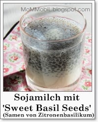 Laktosefreie Rezepte - Sojamilch mit Sweet Basil Seed (Laktoseintoleranz)