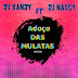DOWNLOAD MP3 : DJ Xandy - Adoço Das Mulatas (ft. DJ Nassy)(2020)(Afro House)