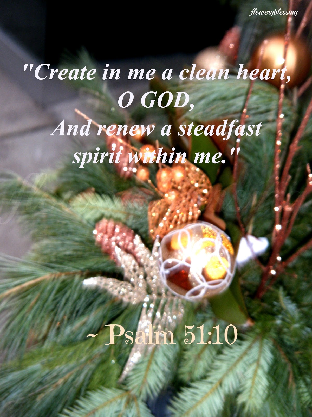 flowery-blessing-create-in-me-a-clean-heart-o-god-and-renew-a