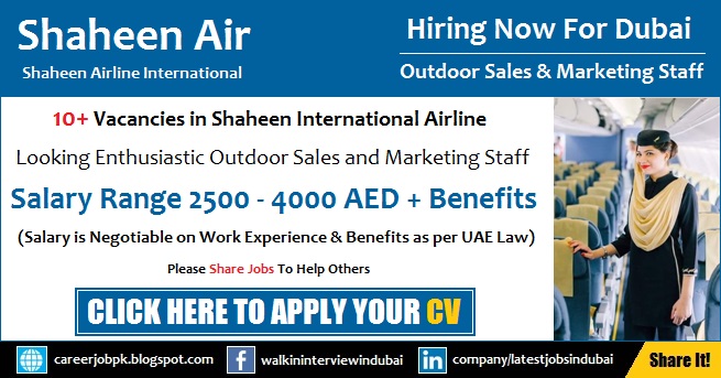 Shaheen International Air Jobs in Dubai 2017 for Outdoor Sales and Marketing Shaheen Air Careers Jobs in Dubai 2017 for Outdoor Sales and Marketing
