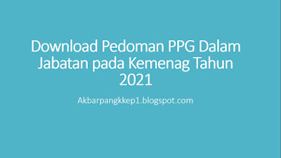 Download Pedoman PPG Dalam Jabatan pada Kemenag Tahun 2021