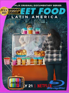 Street Food Latin America (2020) Temporada 1 HD [1080p] Latino [GoogleDrive] SXGO
