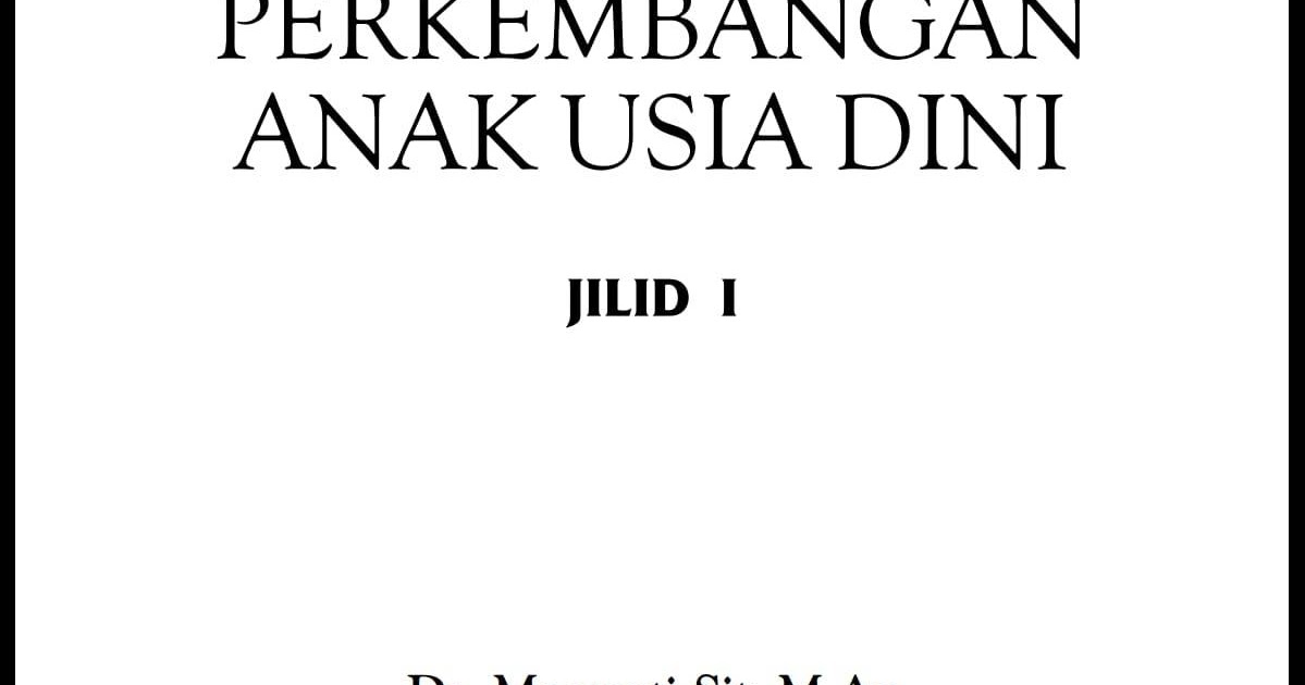 Resensi Buku Psikologi Perkembangan Anak Usia Dini Penulis Dr Masganti Sit M Ag