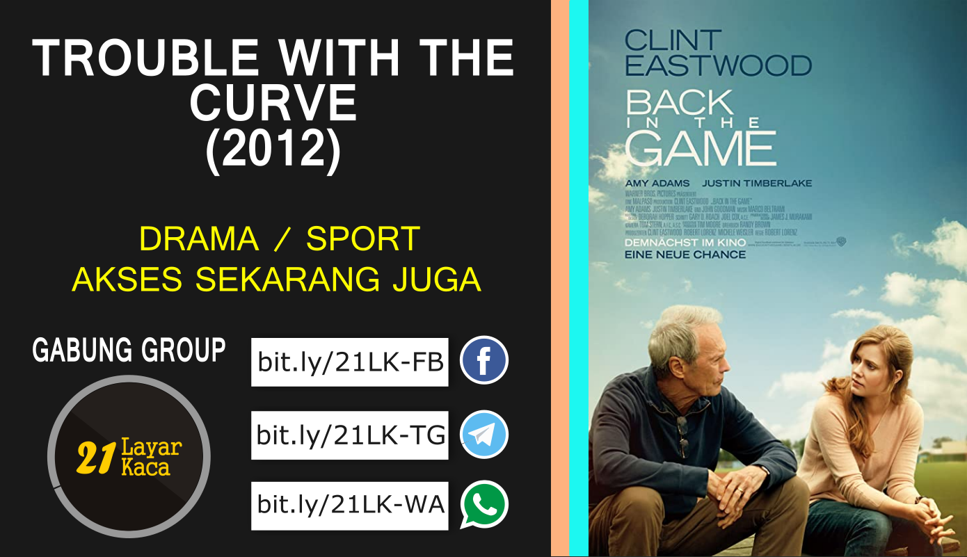 TROUBLE WITH THE CURVE (2012) SUB INDO 21 LayarKaca