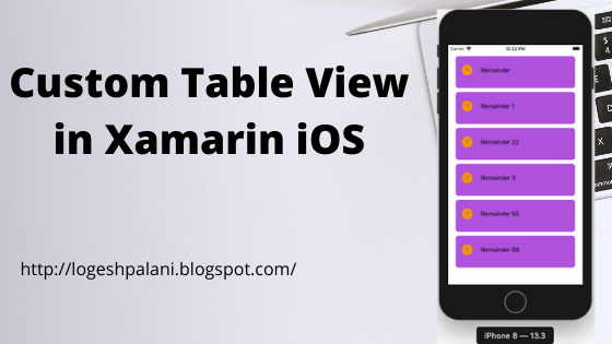 Custom Table View In Xamarin Ios Dev