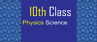 10th Class Physics pairing scheme 2021 10th Class Physics pairing scheme 2021