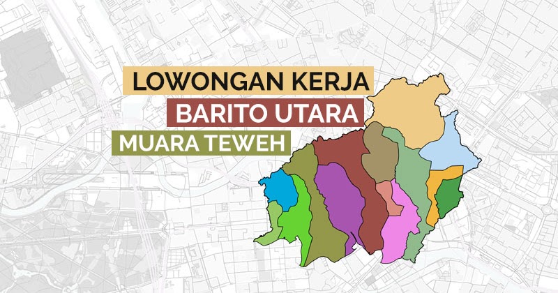 Lowongan Kerja Barito Utara Lowongan Kerja Kalimantan Tengah