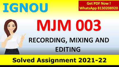 MJM 003 RECORDING, MIXING AND EDITING SOLVED ASSIGNMENT 2021