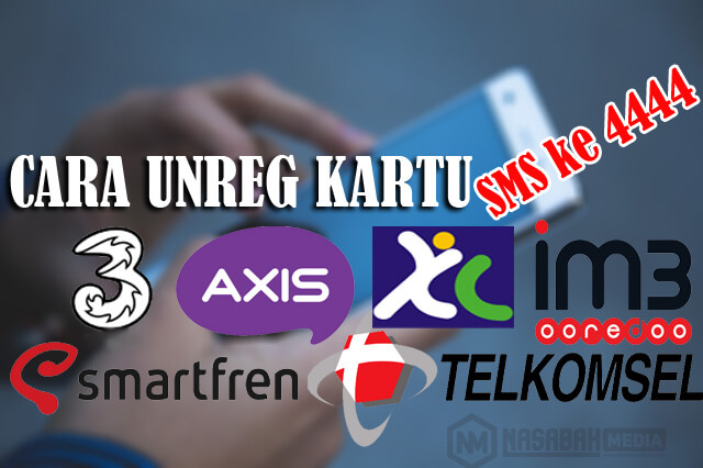 Cara Unreg Kartu XL, Telkomsel, 3, Indosat, Axis dan Smartfren dengan