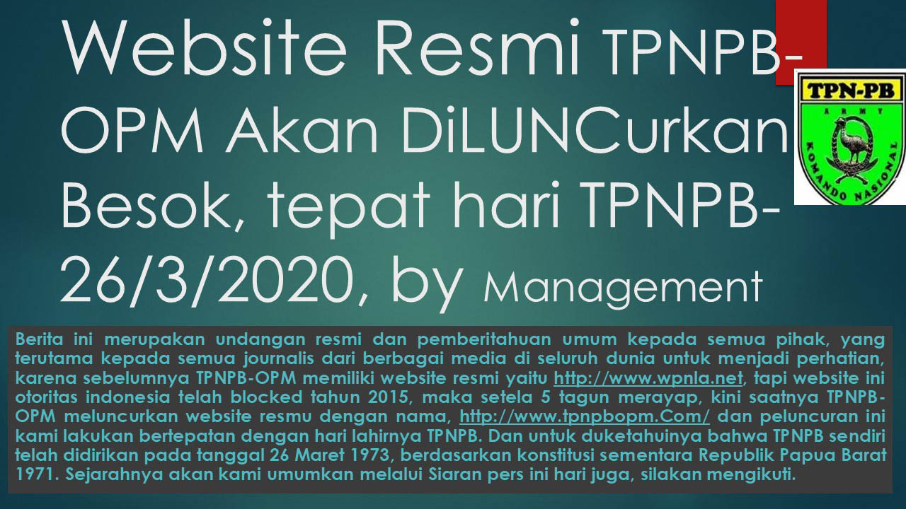 West Papuan Human Rights Defenders News: Sejarah Berdirinya TPN-OPM dan