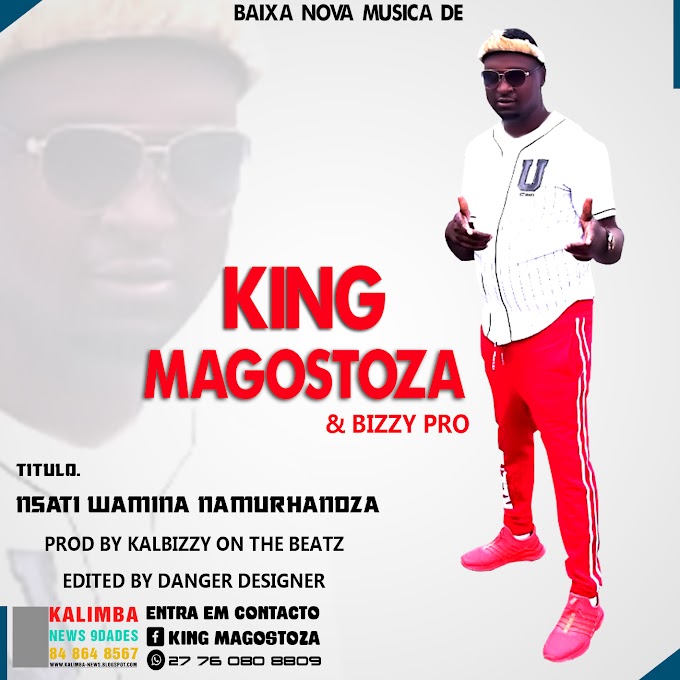 KING MAGOSTOZA-NSATI WAMINA NAMURHANDZA(2019)[DOWNLOAD MUSIC].MP3