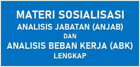 Materi Sosialisasi Anjab Dan Abk Lengkap Mayfile Materi Sosialisasi Anjab Dan Abk Lengkap Mayfile