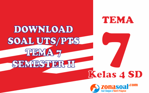 Download 70 Soal Latihan Uts Pts Tema 7 Kelas 4 Semester 2 Genap