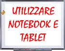 UTILIZZARE NOTEBOOK E TABLET